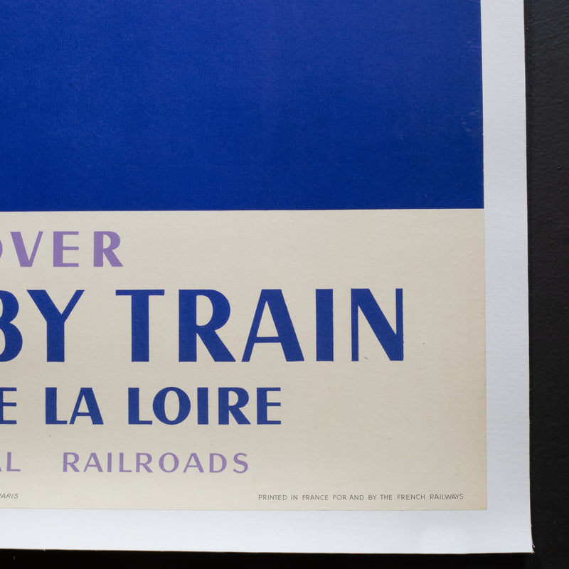 Original Rare Vintage SNCF French Travel Poster “The Chateaux of the Loire, Go by Train” c.1956