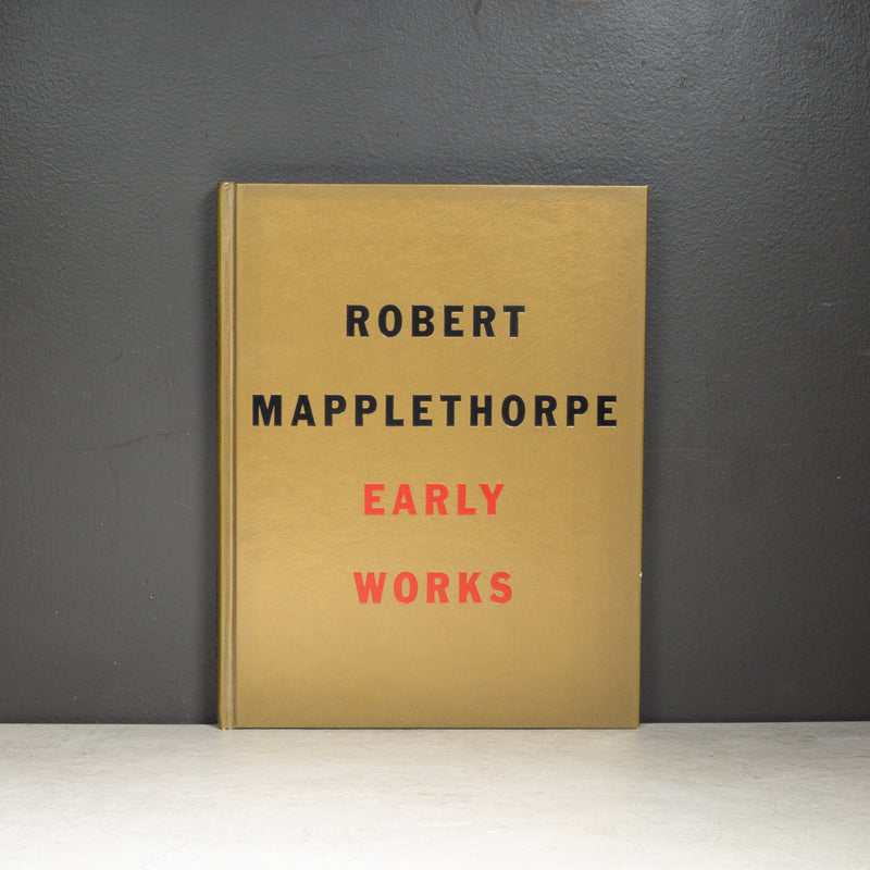 First Edition Robert Mapplethorpe Early Works 1970-1974 | S16 Home